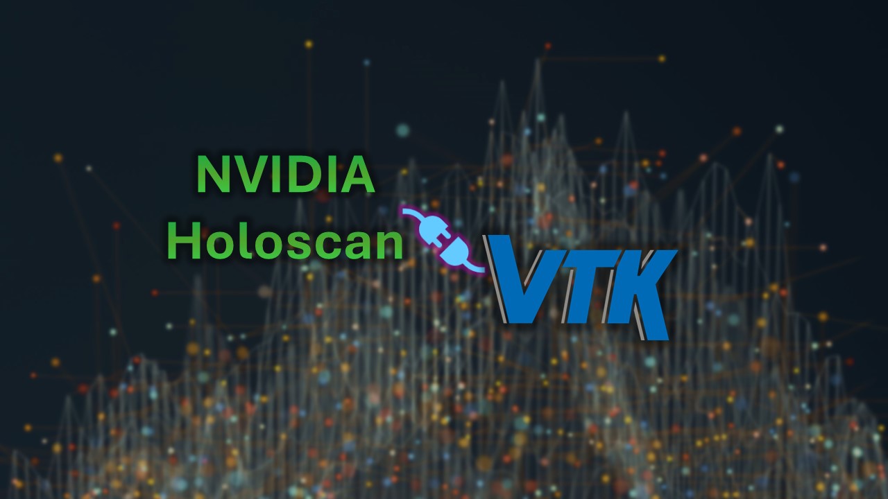 Bringing Cutting-Edge Visualization to NVIDIA Holoscan