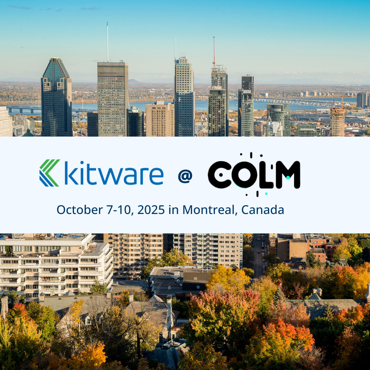Kitware at COLM. October 7-10, 2025 in Montreal, Canada