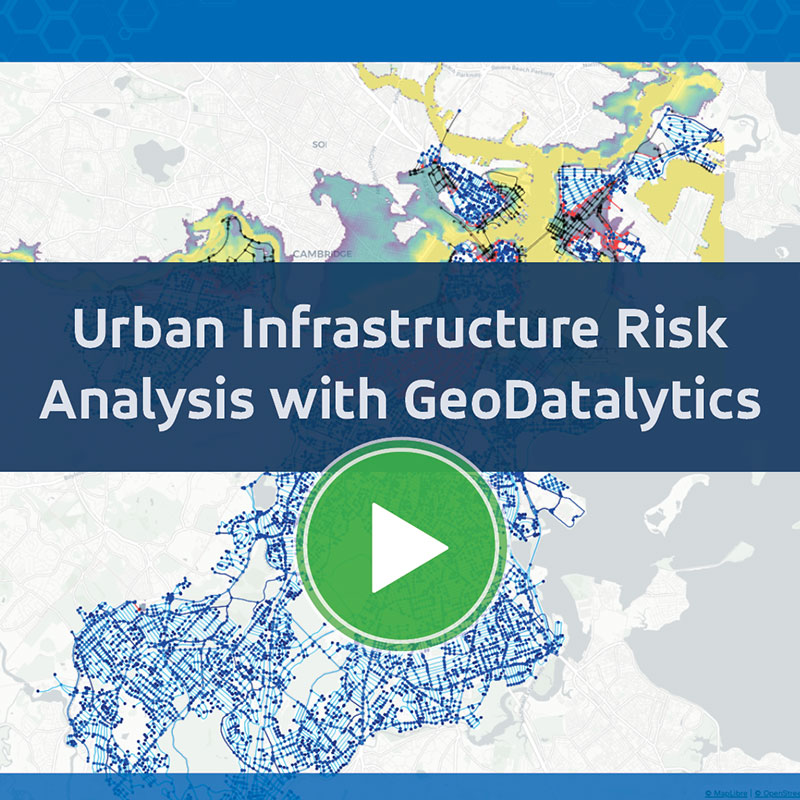 Urban Infrastructure Risk Analysis with GeoDatalytics